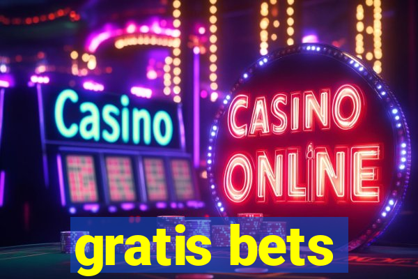 gratis bets